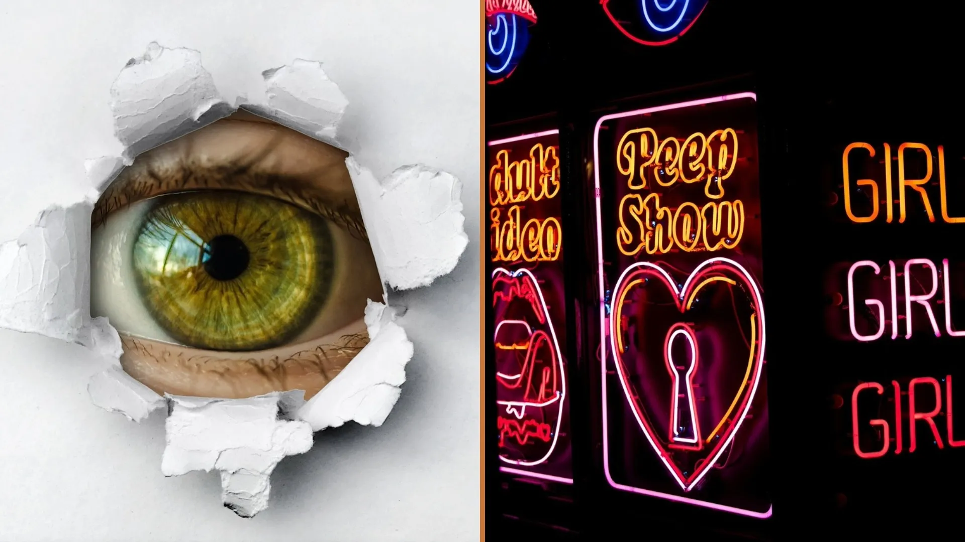 Two pictures, an eye peeping from behind a hole in a wallpaper and the photo of a nightclub sign advertising a peep show